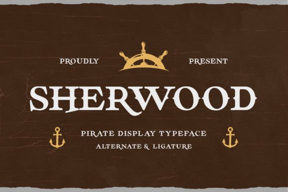 Sherwood: The Font That Brings Your Pirate Adventures to Life