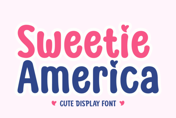 Sweetie America: A Font That Brings Patriotic Flair to Your Designs